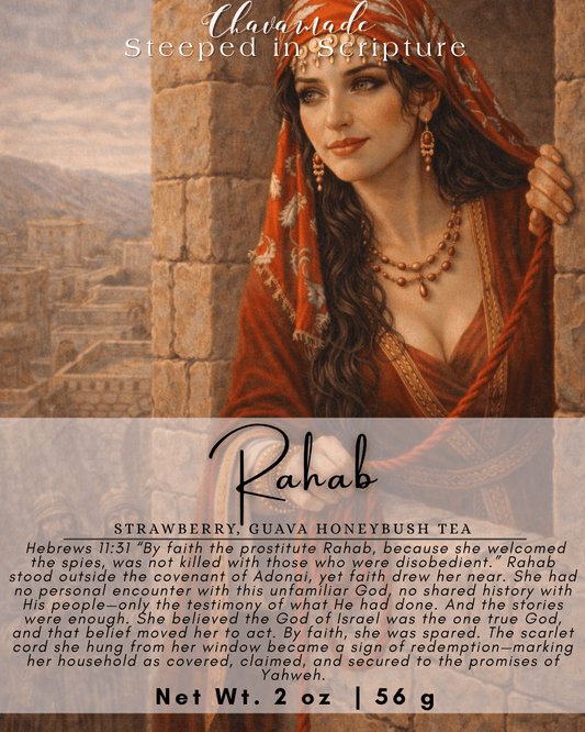 "Rahab" Tea Blend (VIP) - Chavamade